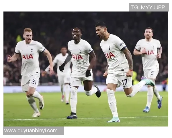 普罗夫迪迎战热刺展现实力与战术的巅峰对决